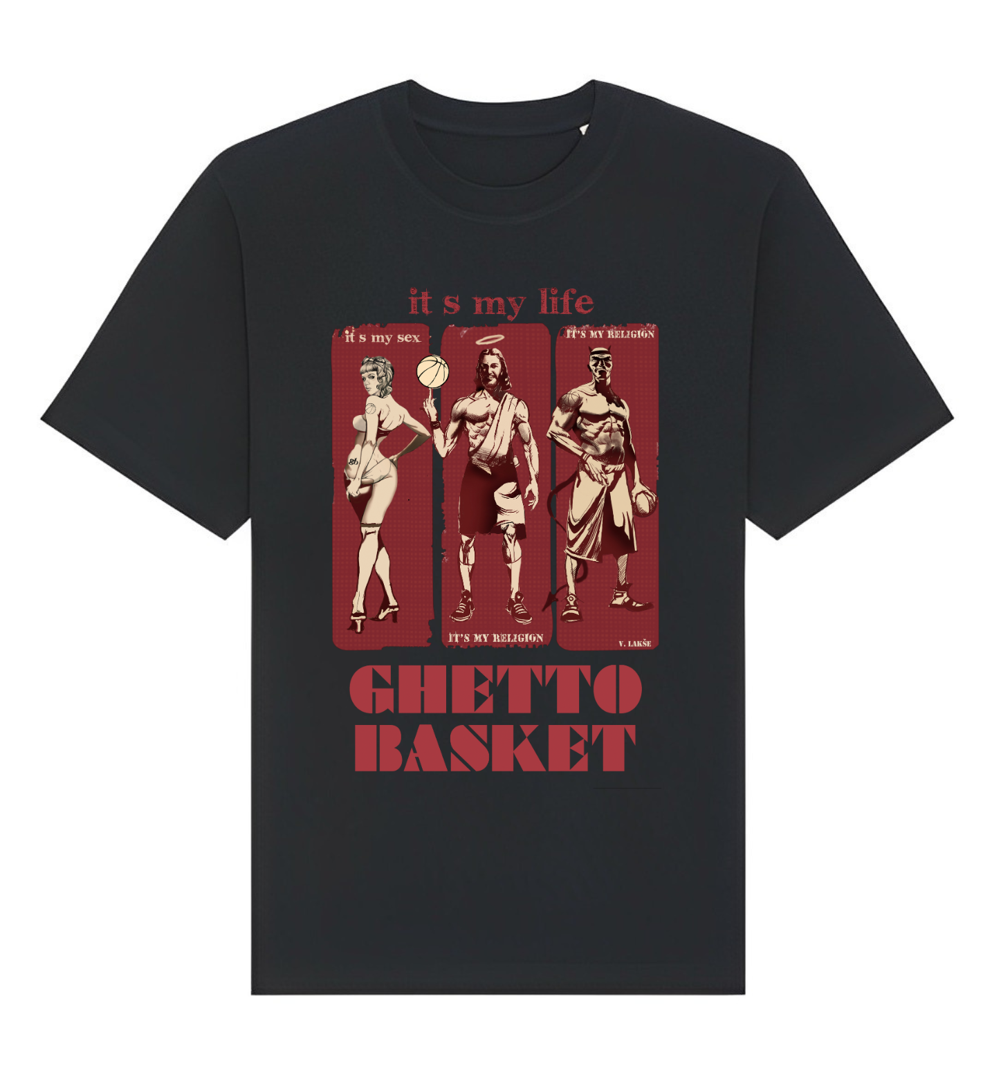 "IT'S MY LIFE" Ghetto Basket (240 GSM)