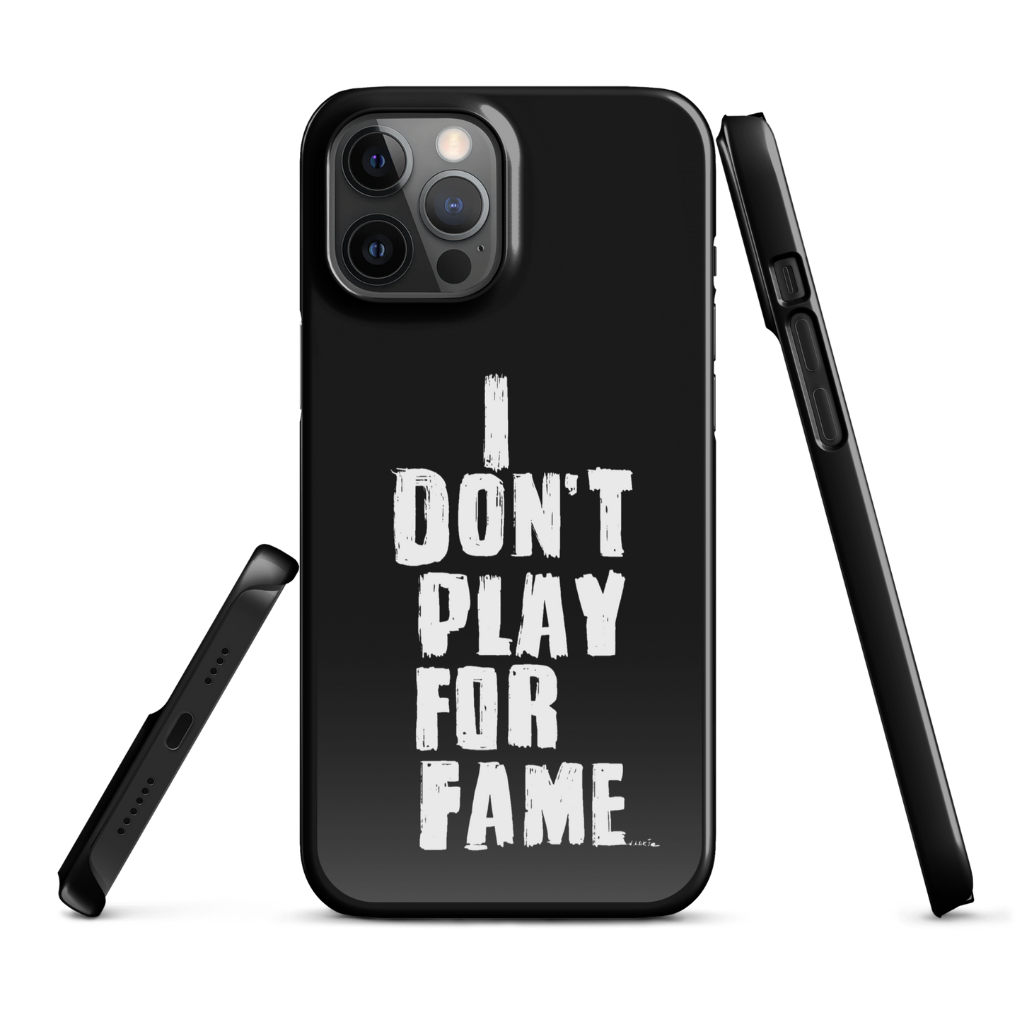 "I DON'T PLAY FOR FAME" by Lakshe. Black snap case for iPhone®