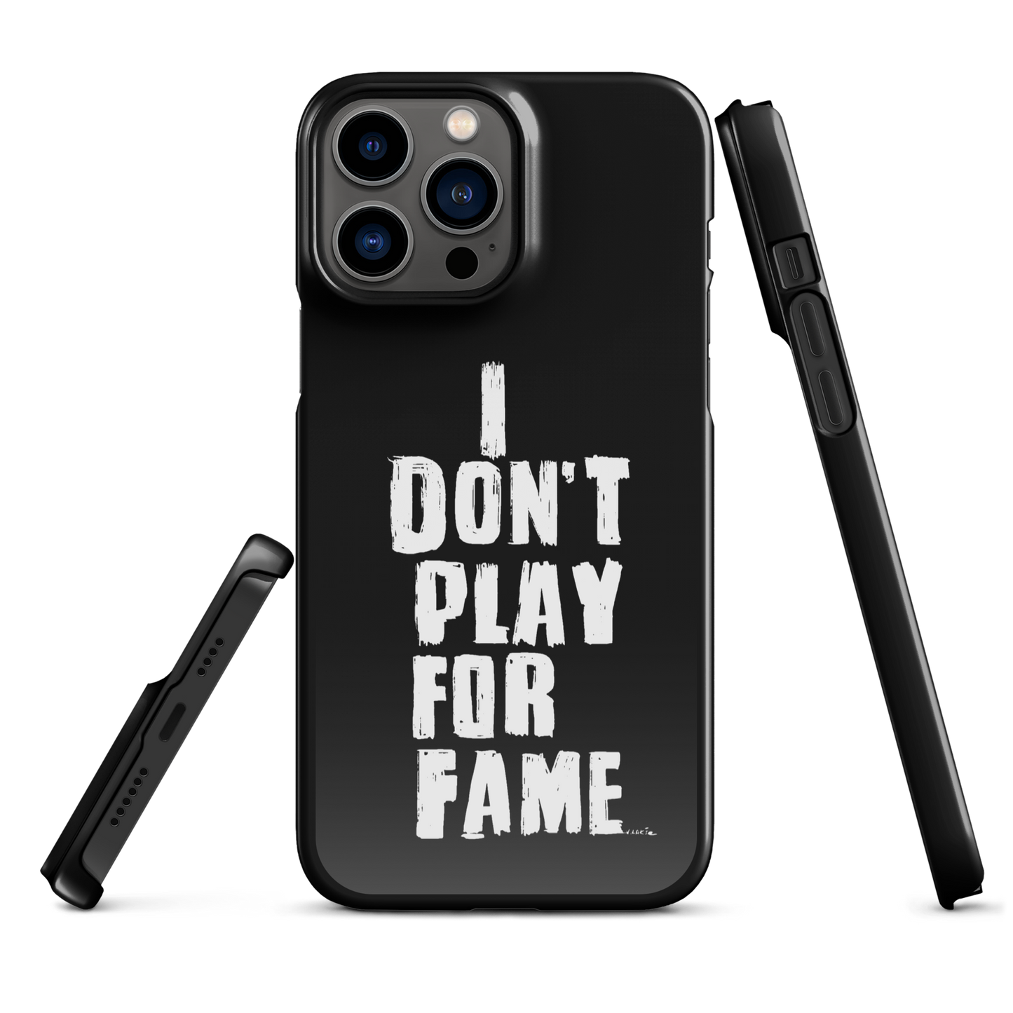 "I DON'T PLAY FOR FAME" by Lakshe. Black snap case for iPhone®