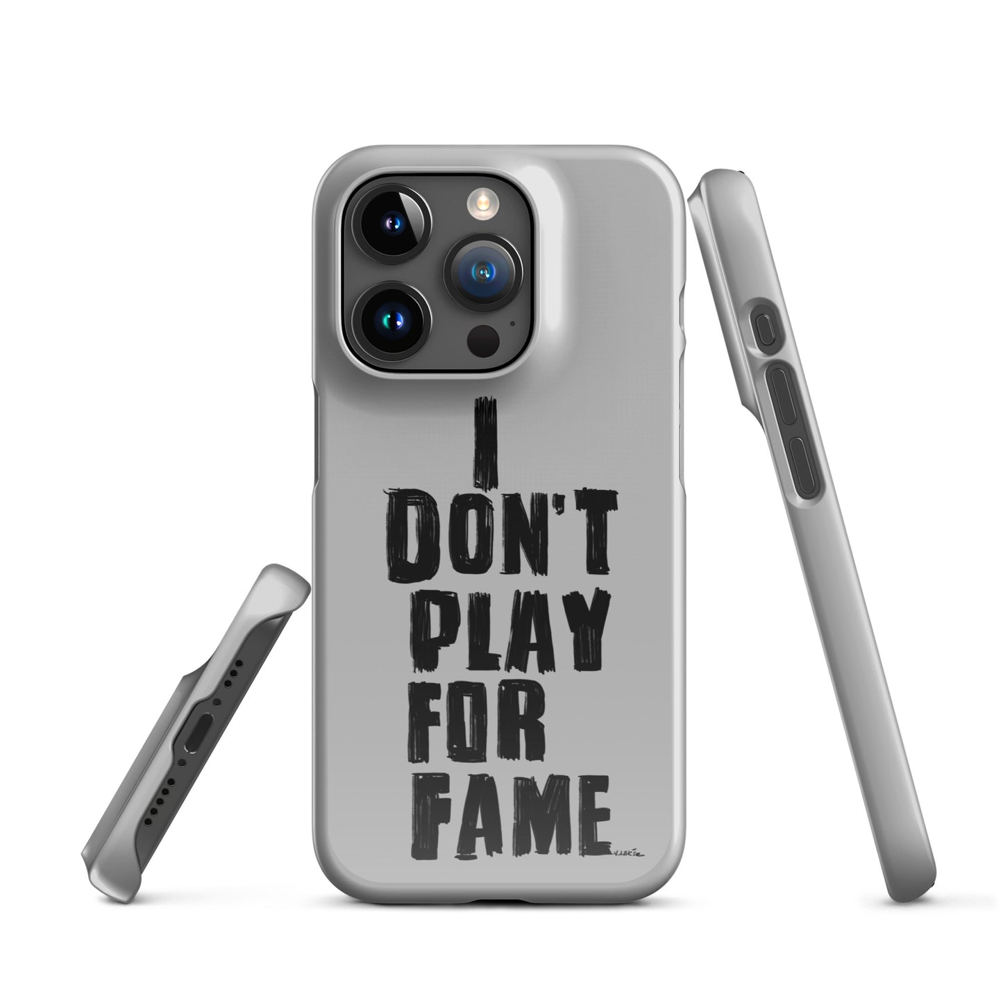 "I DON'T PLAY FOR FAME..." by Lakshe. Grey snap case for iPhone®