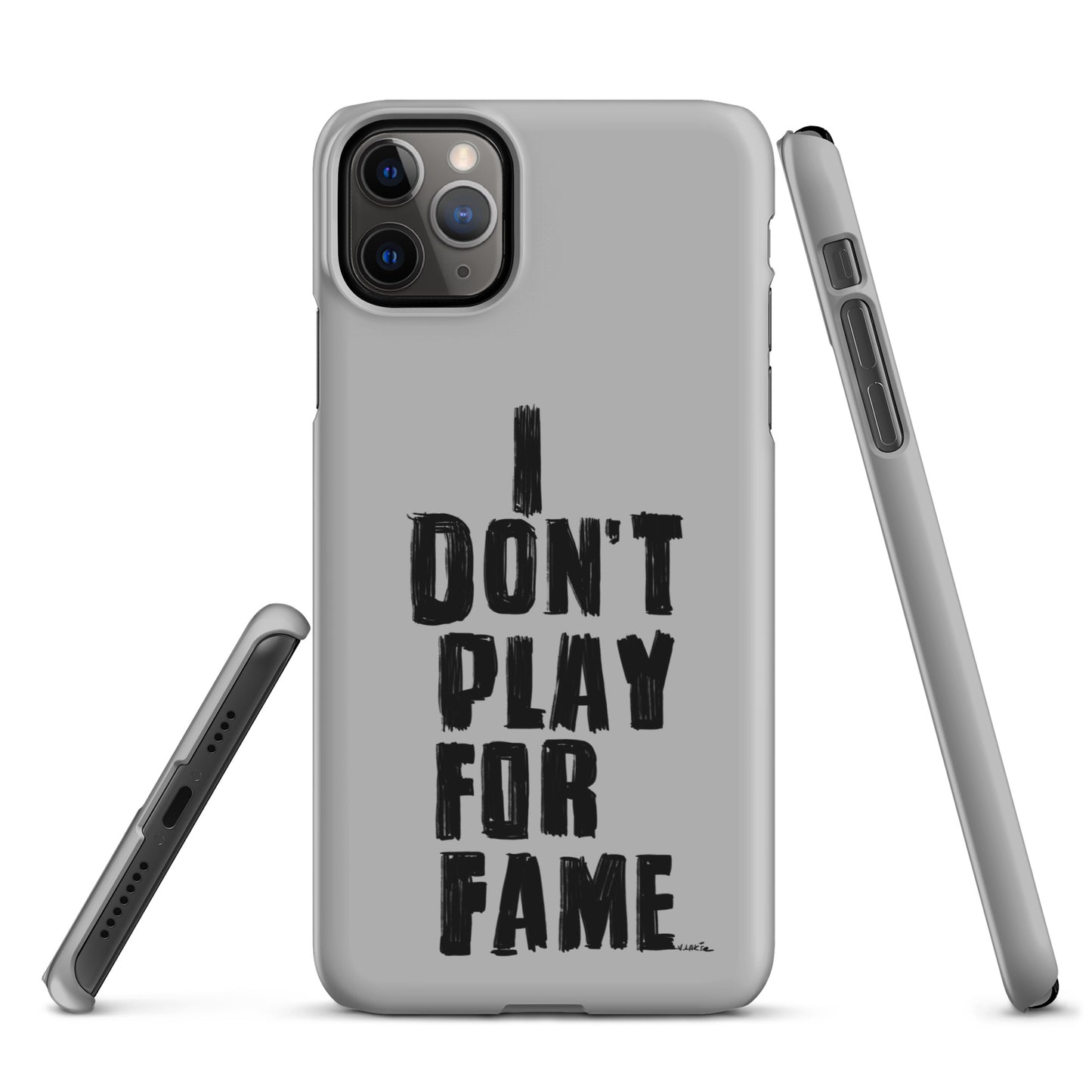 "I DON'T PLAY FOR FAME..." by Lakshe. Grey snap case for iPhone®