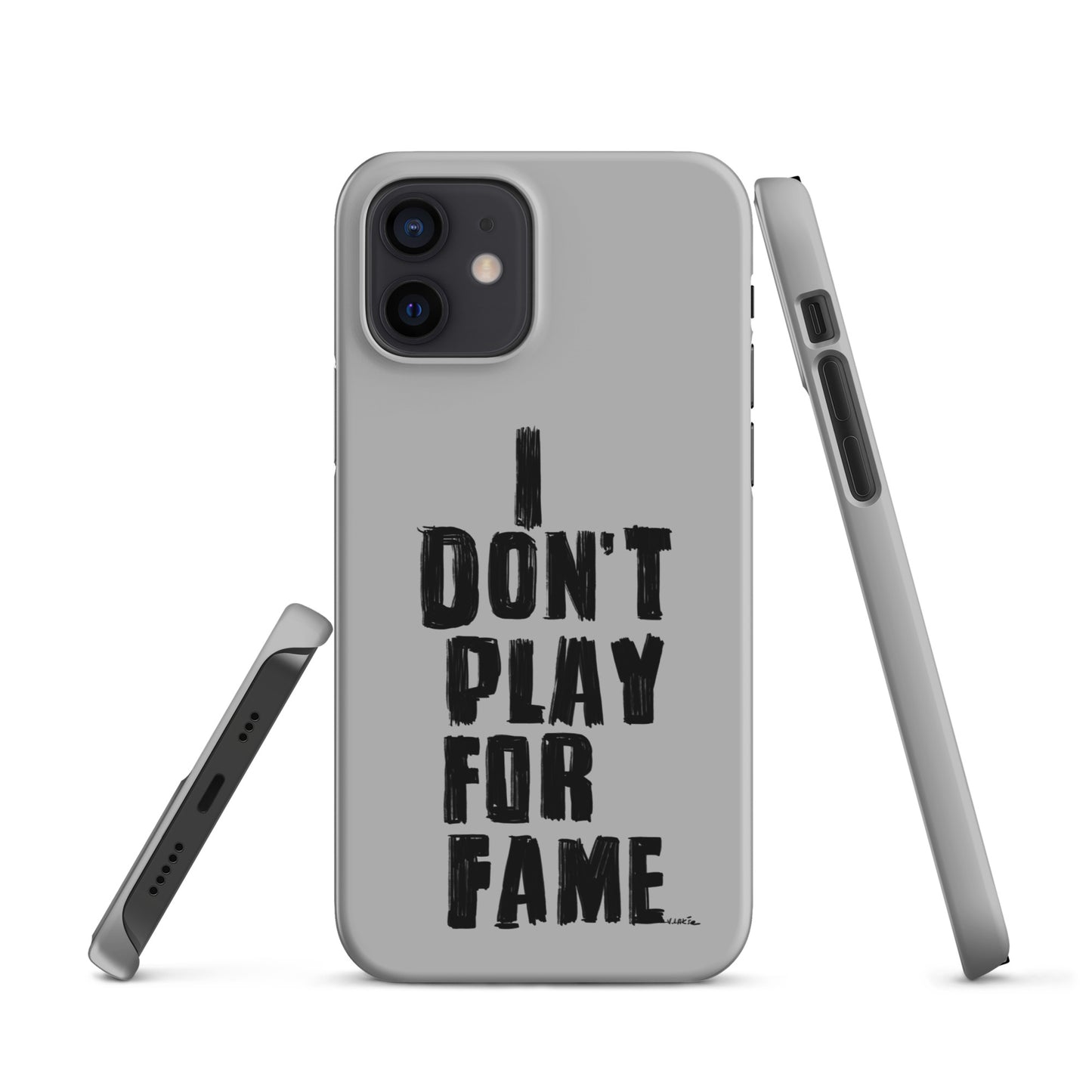 "I DON'T PLAY FOR FAME..." by Lakshe. Grey snap case for iPhone®