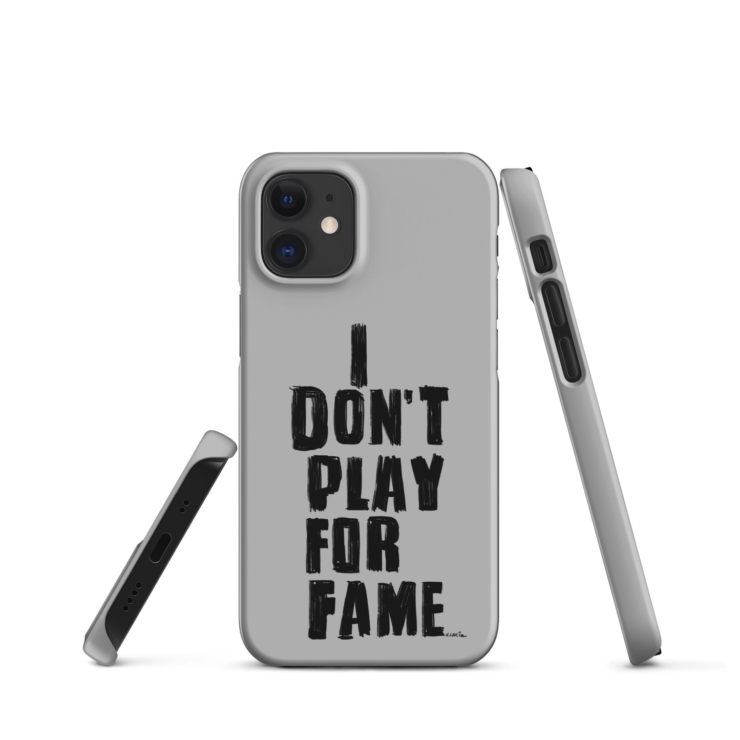 "I DON'T PLAY FOR FAME..." by Lakshe. Grey snap case for iPhone®