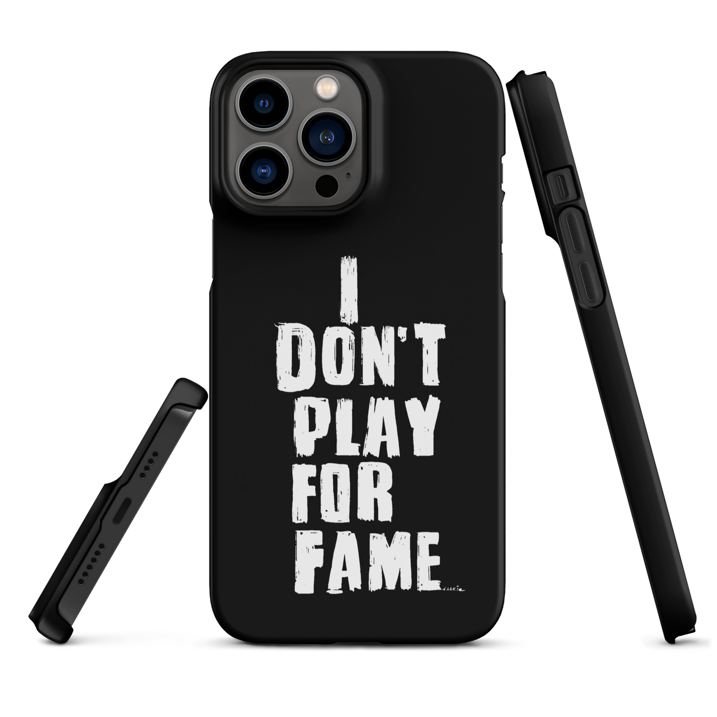 "I DON'T PLAY FOR FAME" by Lakshe. Black snap case for iPhone®