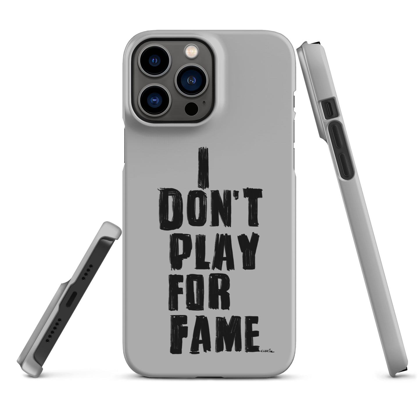 "I DON'T PLAY FOR FAME..." by Lakshe. Grey snap case for iPhone®