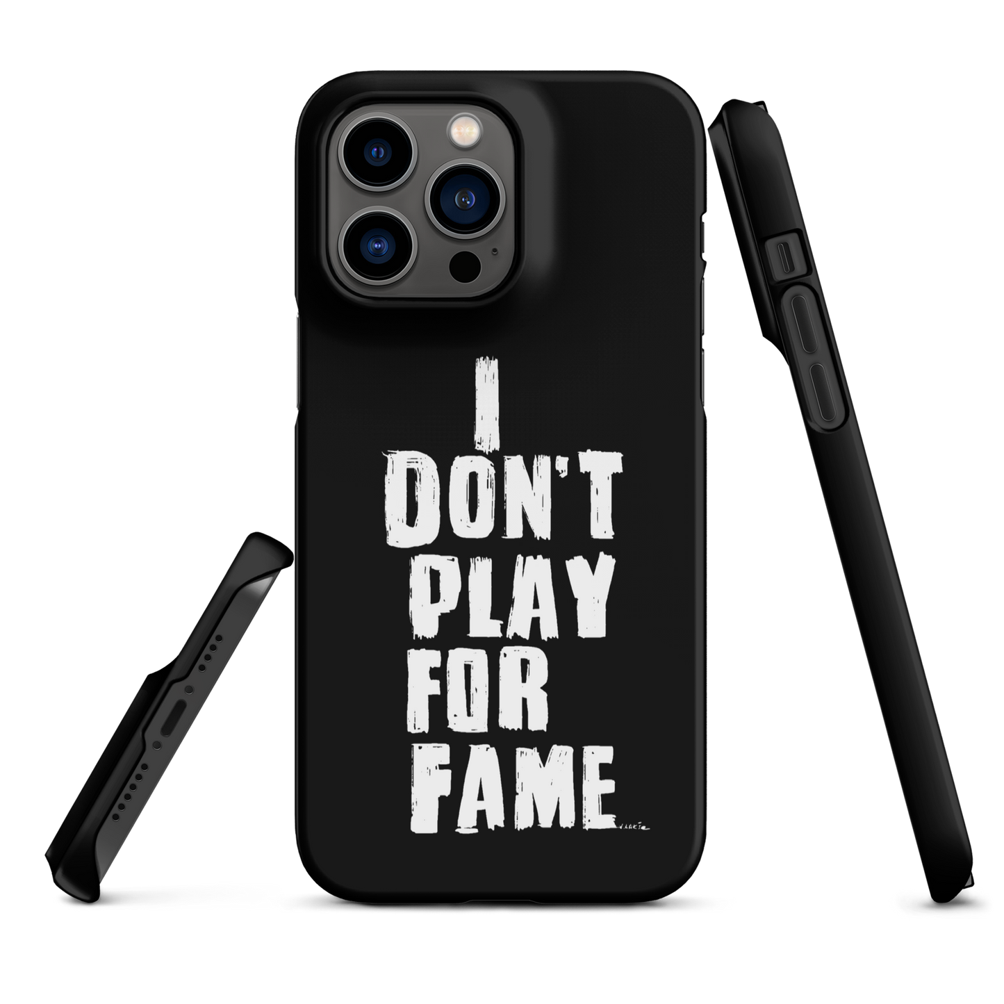 "I DON'T PLAY FOR FAME" by Lakshe. Black snap case for iPhone®