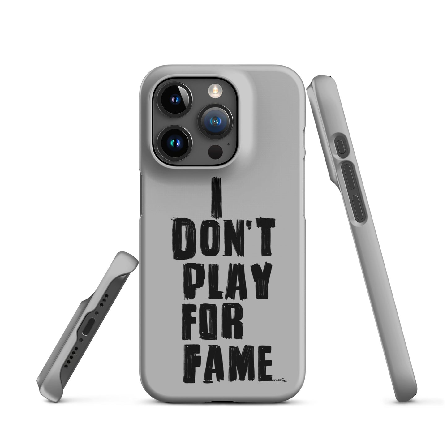 "I DON'T PLAY FOR FAME..." by Lakshe. Grey snap case for iPhone®