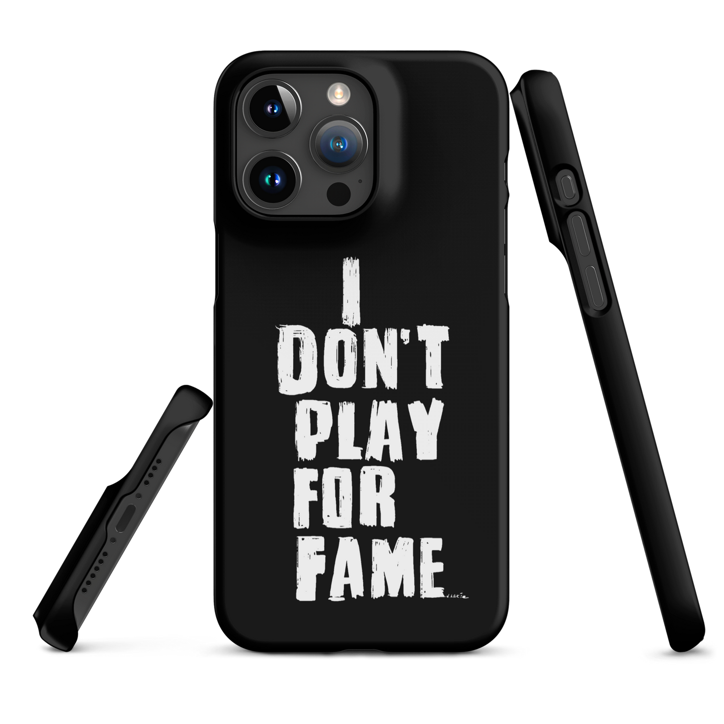 "I DON'T PLAY FOR FAME" by Lakshe. Black snap case for iPhone®