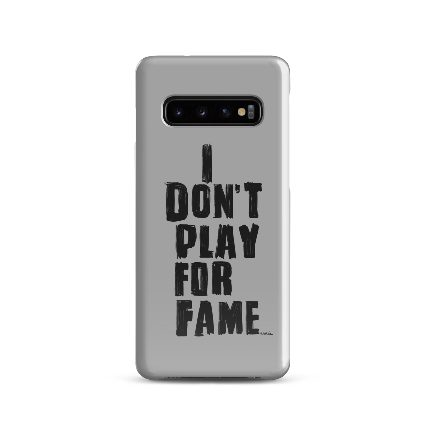"I DON'T PLAY FOR FAME" by Lakshe. Grey snap case for Samsung®
