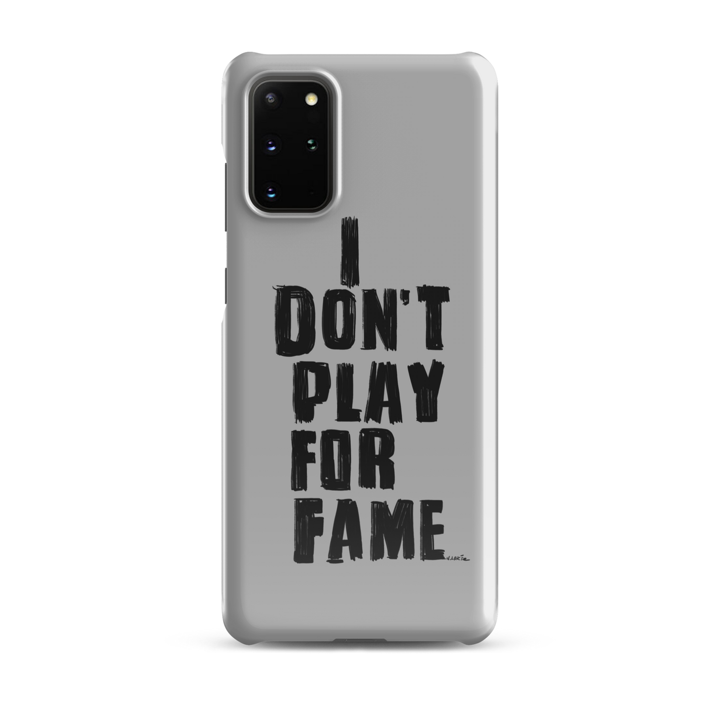 "I DON'T PLAY FOR FAME" by Lakshe. Grey snap case for Samsung®