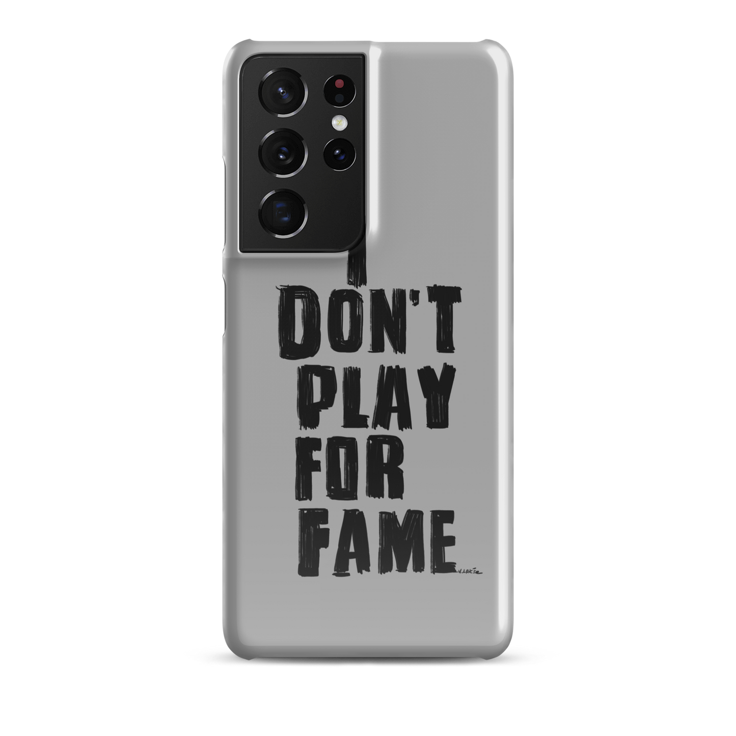 "I DON'T PLAY FOR FAME" by Lakshe. Grey snap case for Samsung®