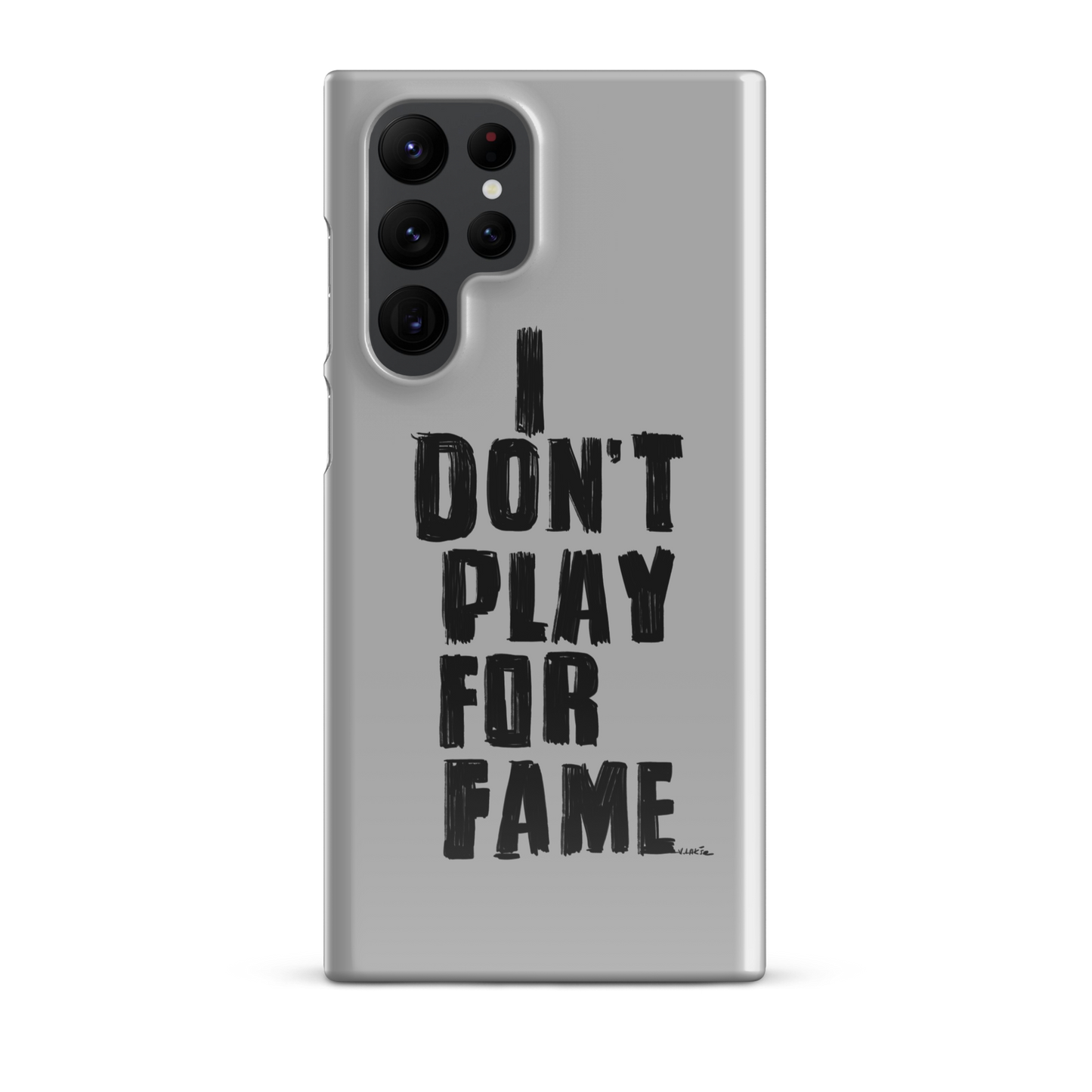 "I DON'T PLAY FOR FAME" by Lakshe. Grey snap case for Samsung®
