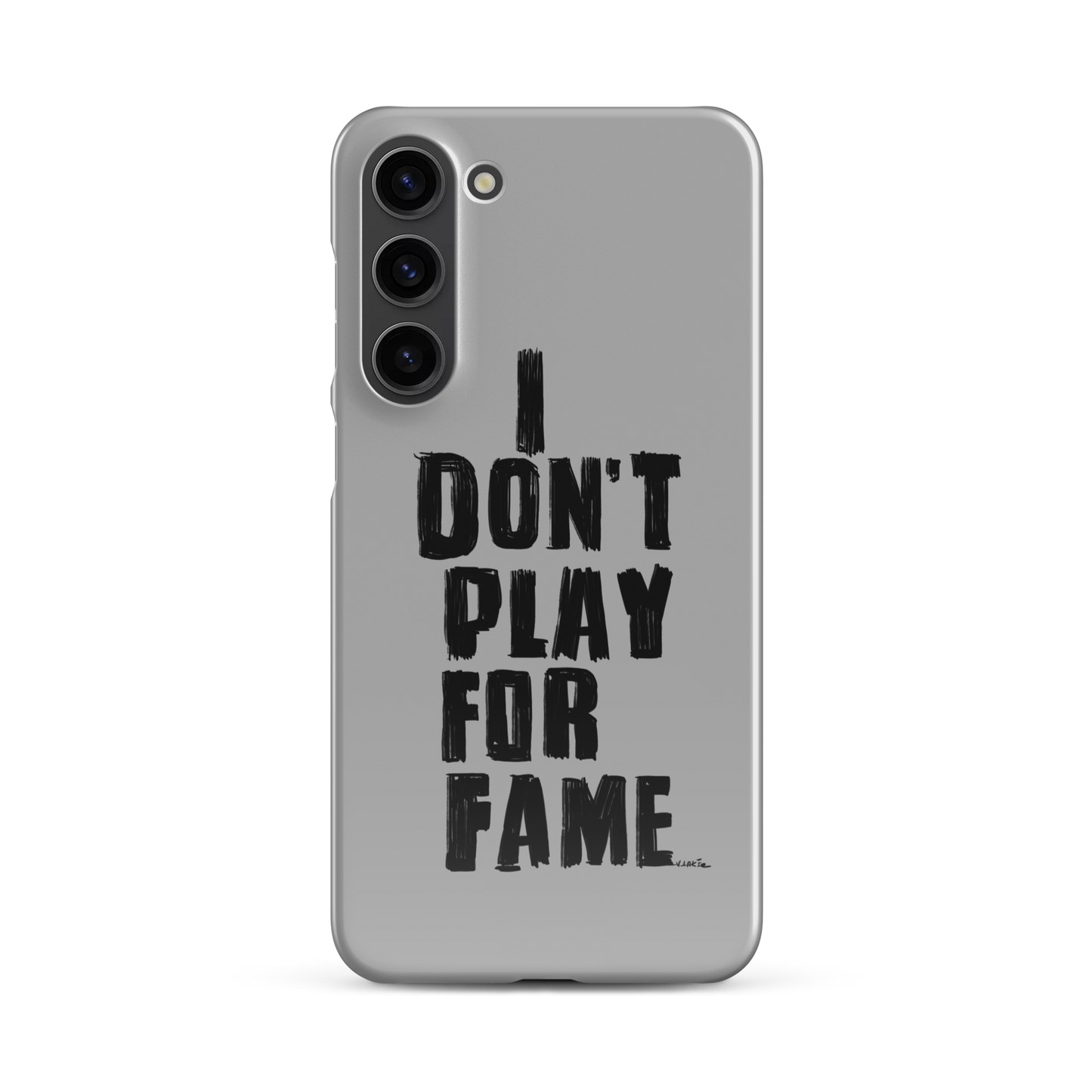 "I DON'T PLAY FOR FAME" by Lakshe. Grey snap case for Samsung®