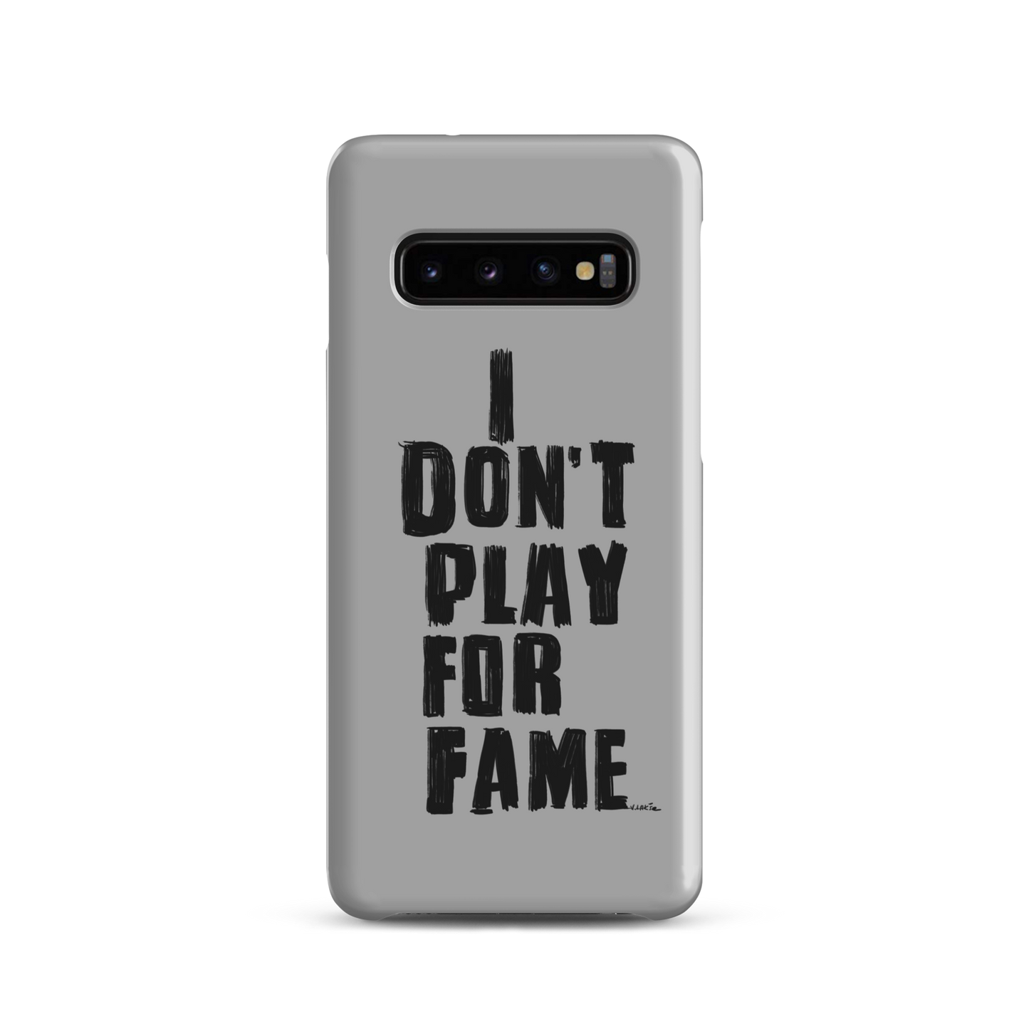 "I DON'T PLAY FOR FAME" by Lakshe. Grey snap case for Samsung®