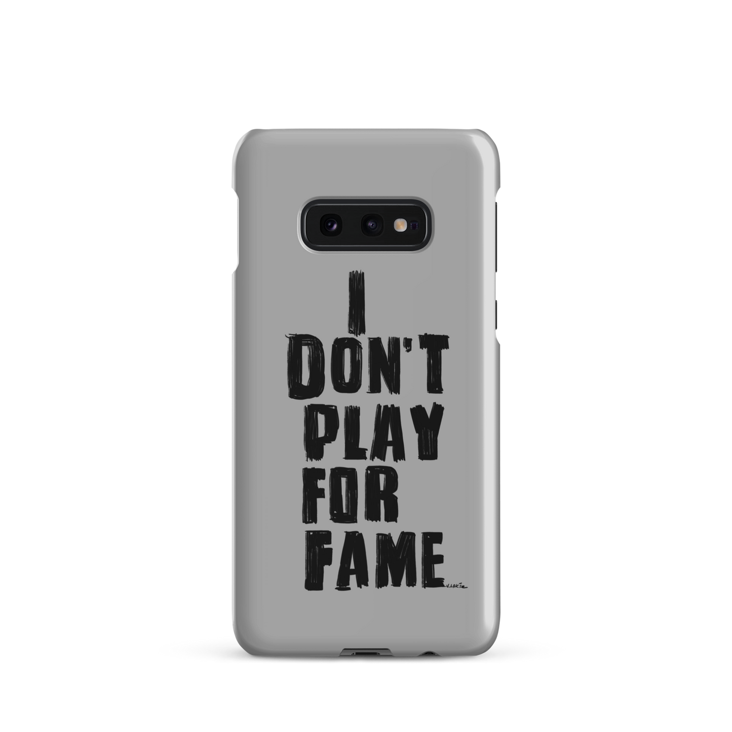 "I DON'T PLAY FOR FAME" by Lakshe. Grey snap case for Samsung®