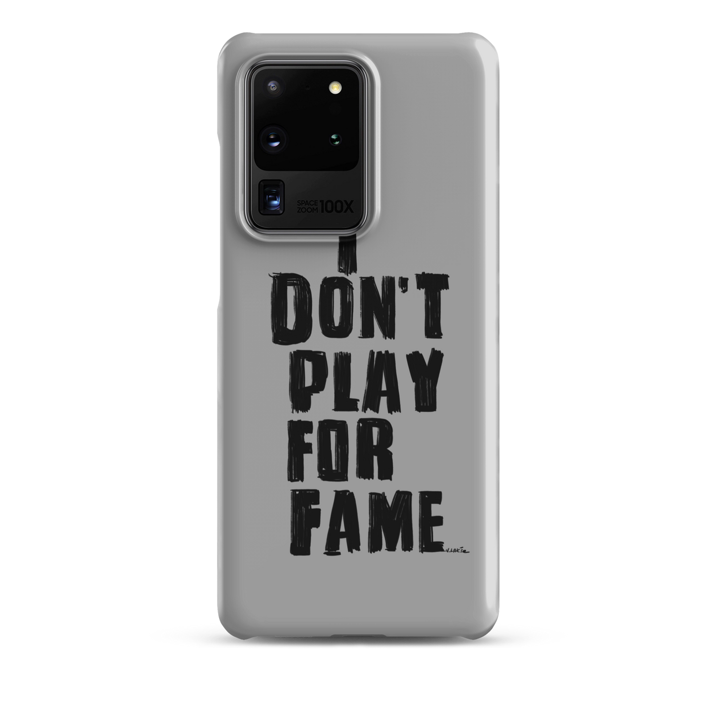 "I DON'T PLAY FOR FAME" by Lakshe. Grey snap case for Samsung®