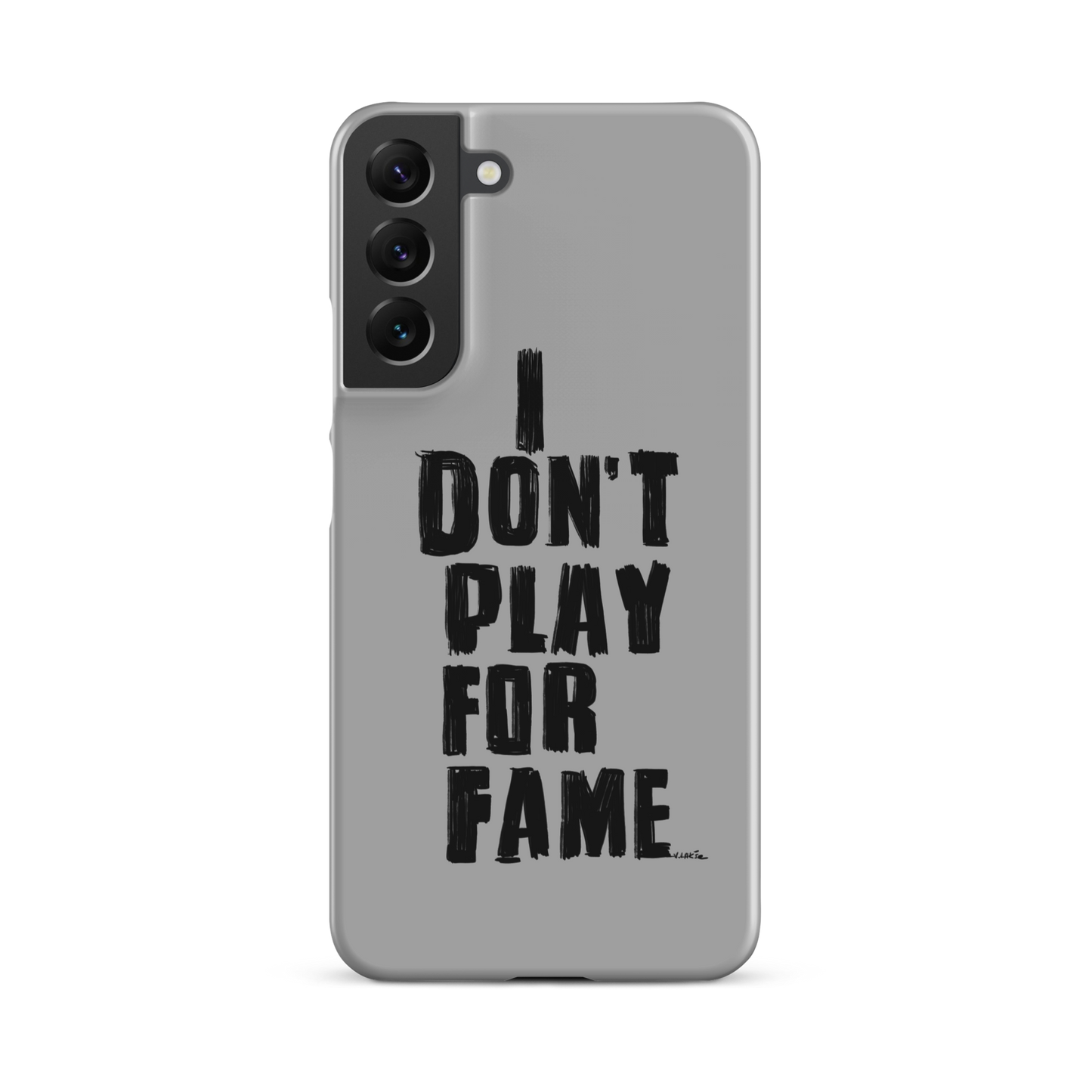 "I DON'T PLAY FOR FAME" by Lakshe. Grey snap case for Samsung®