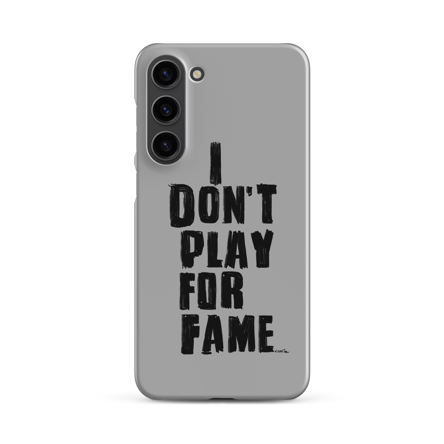 "I DON'T PLAY FOR FAME" by Lakshe. Grey snap case for Samsung®