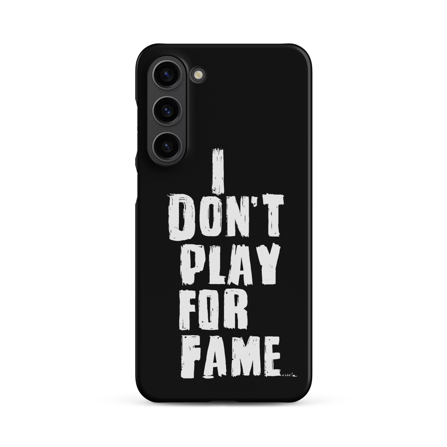 "I DON'T PLAY FOR FAME..." by Lakshe. Black snap case for Samsung®