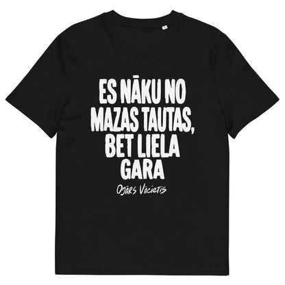 "Es nāku no mazas tautas, bet stipra gara" T-shirt
