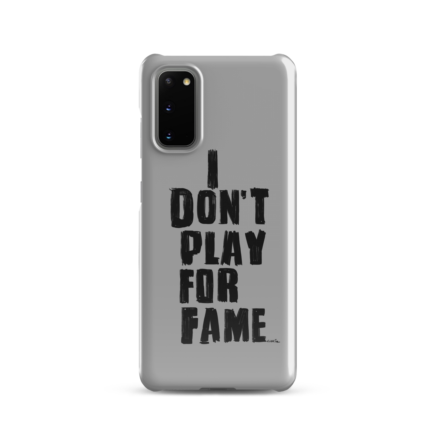 "I DON'T PLAY FOR FAME" by Lakshe. Grey snap case for Samsung®