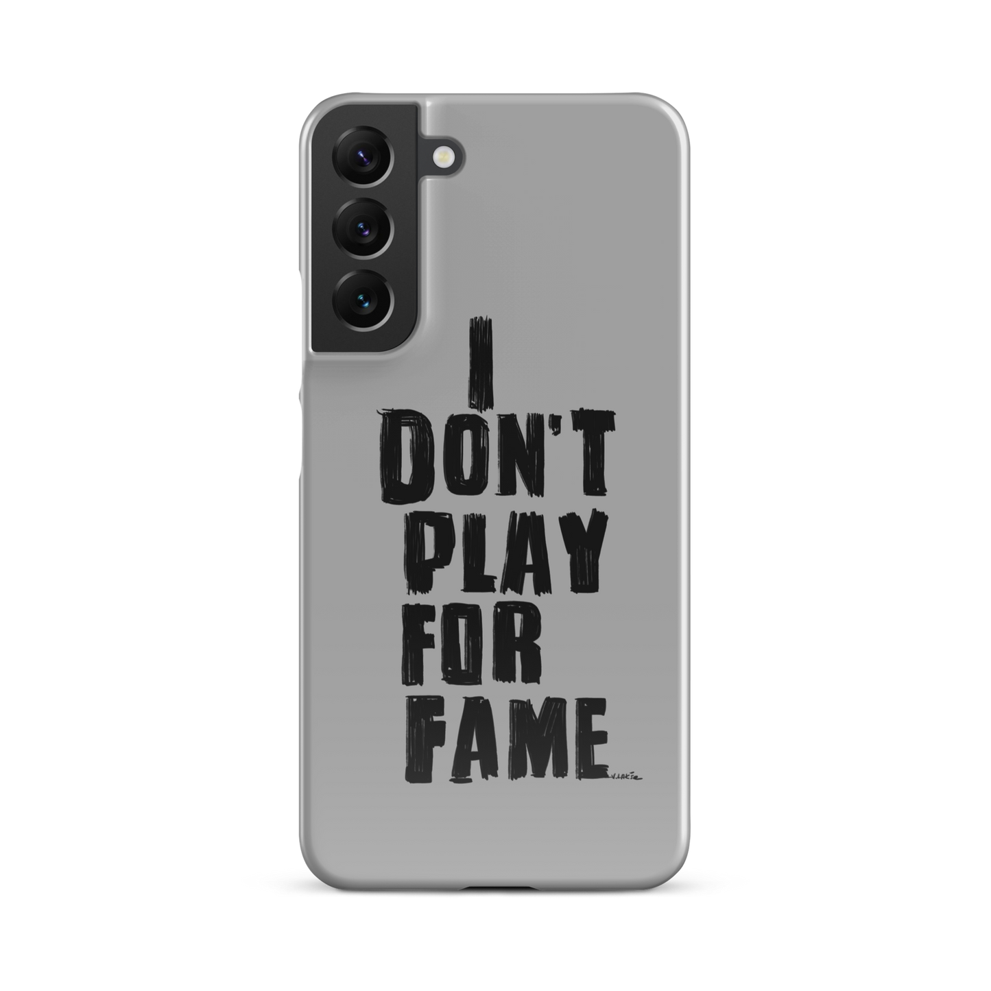 "I DON'T PLAY FOR FAME" by Lakshe. Grey snap case for Samsung®